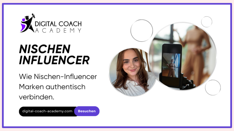 Die Rolle von Nischen-Influencern im modernen Marketing - Digital Coach Academy